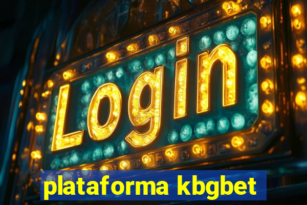 plataforma kbgbet